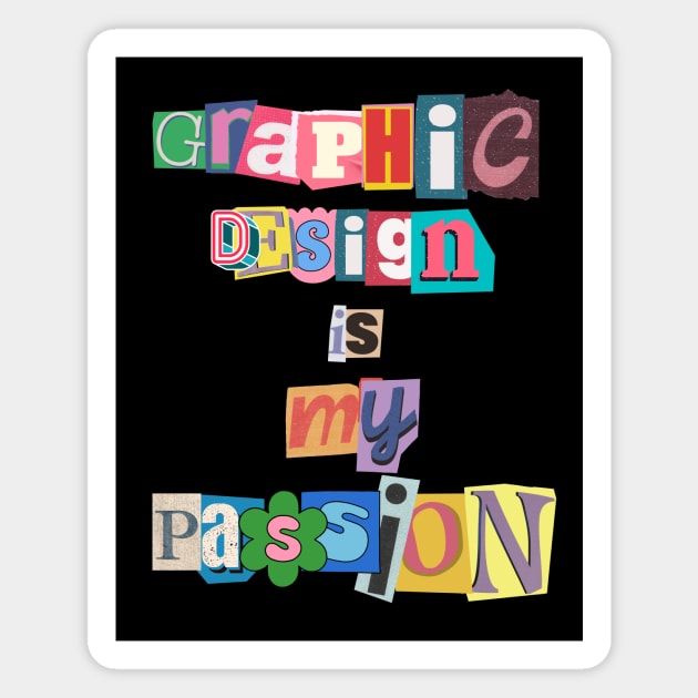 Graphic design is my passion T Shirt Hoodie Apparel Mug Sticker Gift design